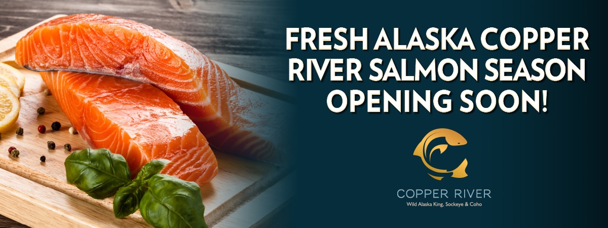 Wild Caught Copper River Salmon Coming soon to Reasor's